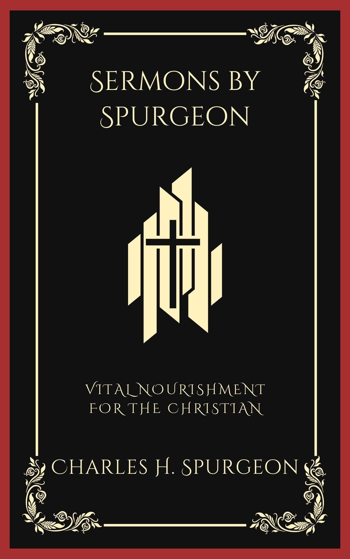 Sermons by Spurgeon: Vital Nourishment for the Christian (Grapevine Press)