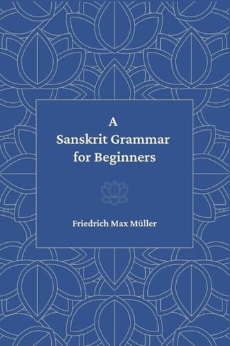 A Sanskrit Grammar for Beginners | Friedrich Max Müller | Paperback | F. Max Muller