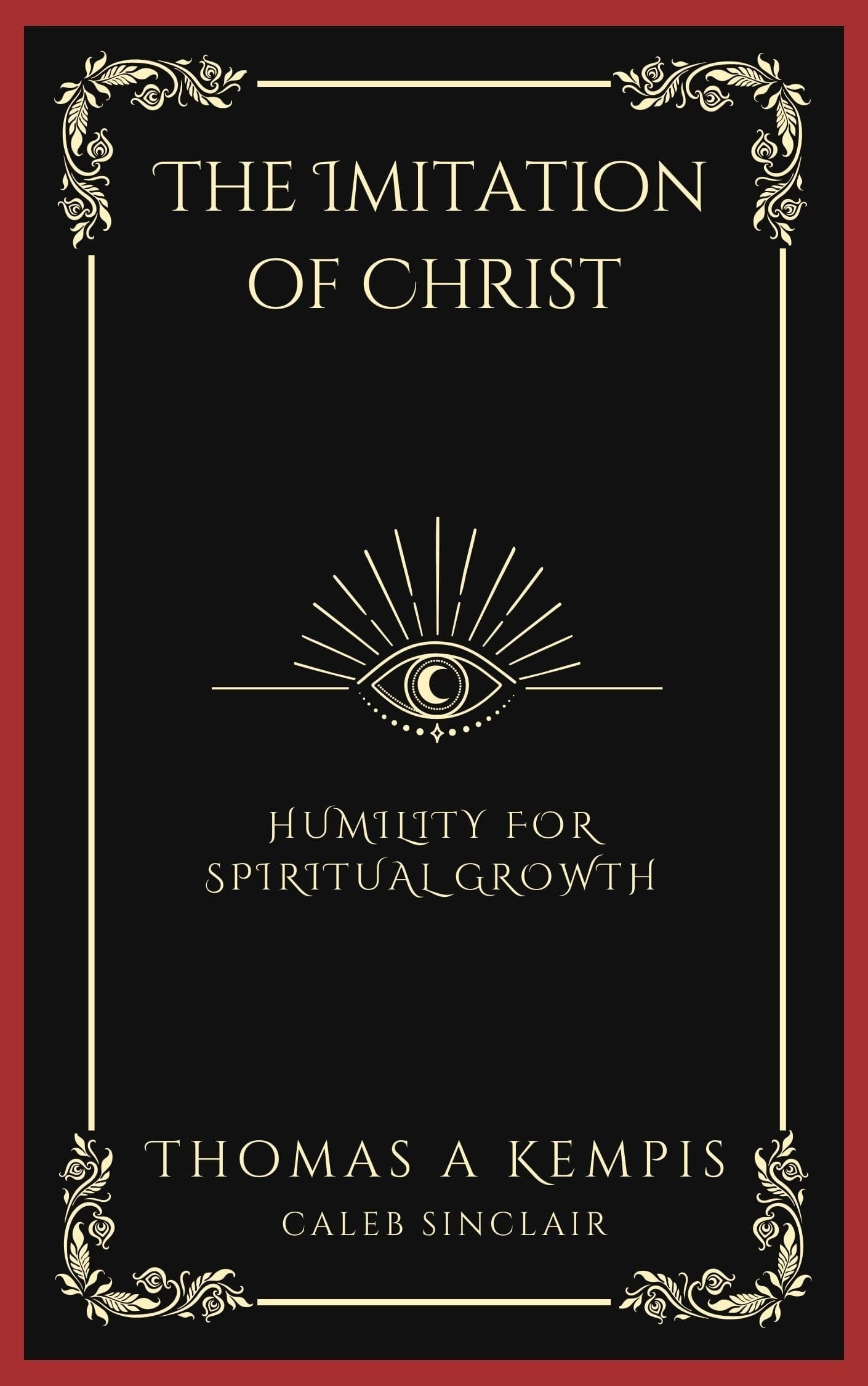 The Imitation of Christ Humility for Spiritual Growth (Grapevine Press)