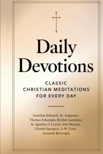 Daily Devotions: Classic Christian Meditations for Every Day