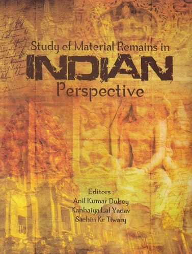 Study of Material Remains in Indian Perspective