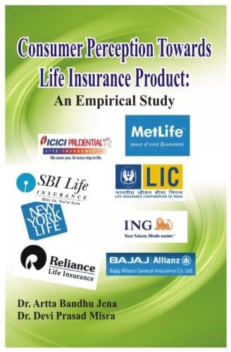 Consumer Perception Towards Life Insurance Product An Empirical Study