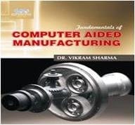 Fundamental Of Computer Aided Manufacturing Gbtu/Mtu**