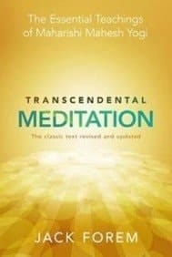 Transcendental Meditation: The Essential Teachings Of Maharshi Mahesh Yogi