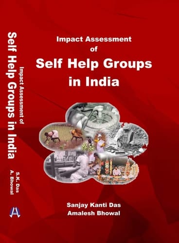 Impact Assessment of Self Help Groups in India