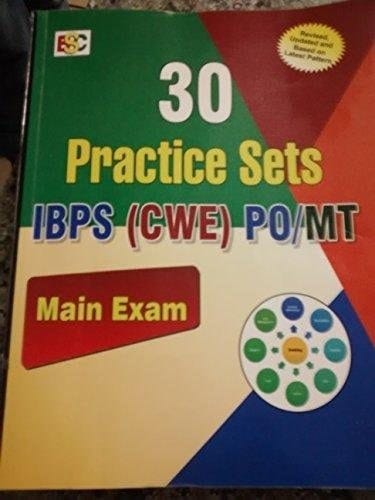 30 Practice Sets For Bank Po/Mt Ibps(Cwe) Pattern