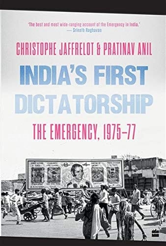 India's First Dictatorship The Emergency, 1975 -1977