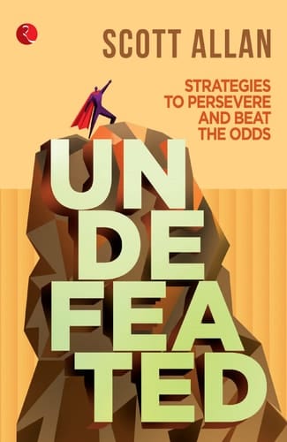 Undefeated Strategies to Persevere and Beat the Odds