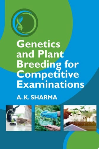 Genetics And Plant Breeding For Competitive Examinations