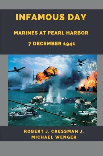 Infamous Day Marines at Pearl Harbor 7 December 1941