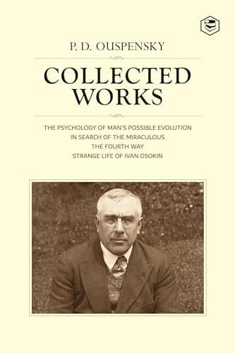 P. D. Ouspensky: Collected Works Including
