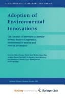 Adoption of Environmental Innovations The Dynamics of Innovation as Interplay between Business Competence, Environmental Orientation and Network Involvement