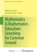 Mathematics and Mathematics Education Searching for Common Ground