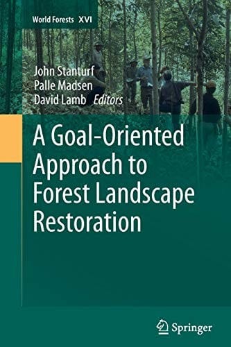 A Goaloriented Approach To Forest Landscape Restoration