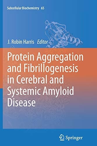 Protein Aggregation And Fibrillogenesis In Cerebral And Systemic Amyloid Disease
