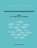Thirteenth International Seaweed Symposium Proceedings of the Thirteenth International Seaweed Symposium held in Vancouver, Canada, August 13–18, 1989