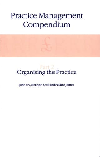 Practice Management Compendium Part 2: Organising the Practice