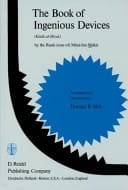 The Book of Ingenious Devices / Kitáb al-Ḥiyal Kitáb al-Hiyal. By The Banú (sons of) Músà bin Shákir