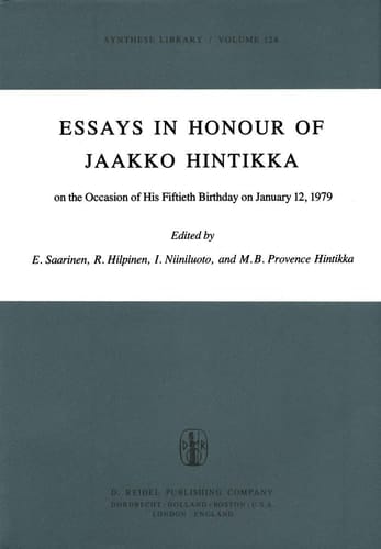 Essays in Honour of Jaakko Hintikka On the Occasion of His Fiftieth Birthday on January 12, 1979