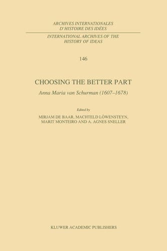 Choosing the Better Part Anna Maria van Schurman (1607–1678)