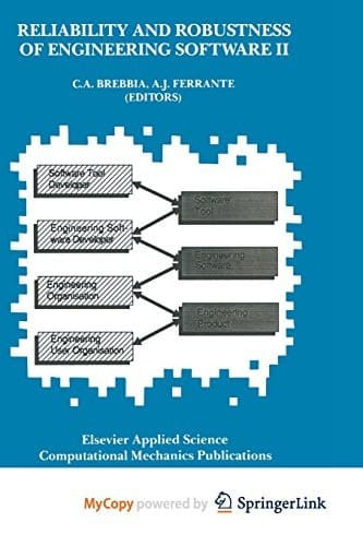 Reliability and Robustness of Engineering Software II Proceedings of the Second International Conference held in Milan, Italy, during 22–24 April 1991