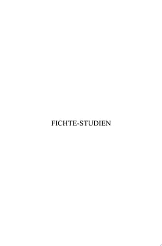 Fichtes Spätwerk im Vergleich Beiträge zum Fünften Internationalen Fichte-Kongreβ. Johann Gottlieb Fichte. Das Spätwerk (1810-1814) und das Lebenswerk in München vom 14. bis 21 Oktober 2003. Teil III
