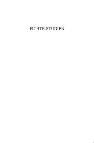 Grund- und Methodenfragen in Fichtes Spätwerk Beiträge zum Fünften Internationalen Fichte-Kongreß. Johann Gottlieb Fichte. Das Spätwerk (1810-1814) und das Lebenswerk in München vom 14. bis 21. Oktober 2003. Teil IV