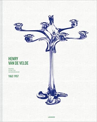 Henry van de velde : passie, functie, schoonheid 1863-1957
