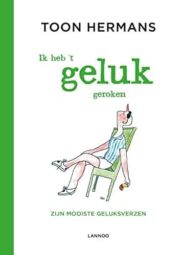 Ik heb 't geluk geroken zijn mooiste geluksverzen