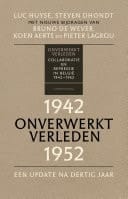 Onverwerkt verleden Collaboratie en repressie in België 1942-1952