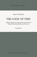 The Logic of Time A Model-Theoretic Investigation into the Varieties of Temporal Ontology and Temporal Discourse