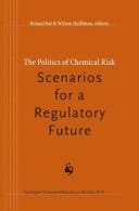 The Politics of Chemical Risk: Scenarios for a Regulatory Future