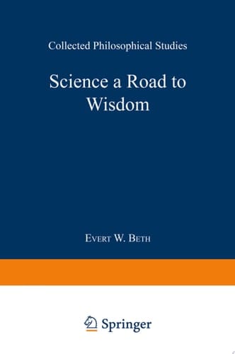 Science a Road to Wisdom Collected Philosophical Studies