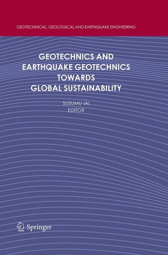 Geotechnics and Earthquake Geotechnics Towards Global Sustainability