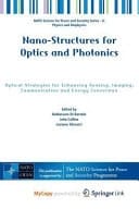 Nano-Structures for Optics and Photonics Optical Strategies for Enhancing Sensing, Imaging, Communication and Energy Conversion