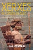 Xerxes in Griekenland De mythische oorlog tussen Oost en West