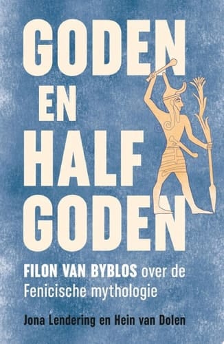 Goden en halfgoden Filon van Byblos over de Fenicische mythologie