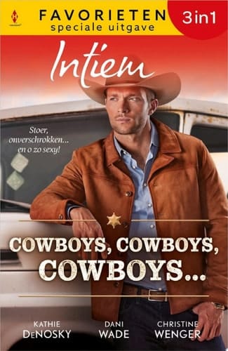 Cowboys, cowboys, cowboys... Onmogelijk sexy/Onbeteugeld genot/Kus in het hooi 3-in-1