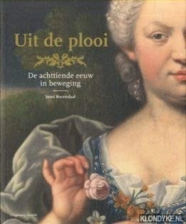 Uit de plooi de achttiende eeuw in beweging