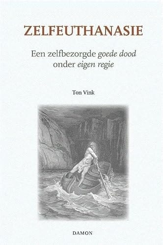 Zelfeuthanasie een zelfbezorgde goede dood onder eigen regie