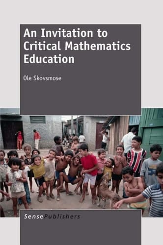 An Invitation to Critical  Mathematics Education