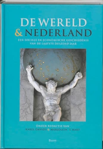 De wereld en Nederland een sociale en economische geschiedenis van de laatste duizend jaar