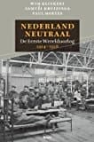 Nederland neutraal de Eerste Wereldoorlog, 1914-1918
