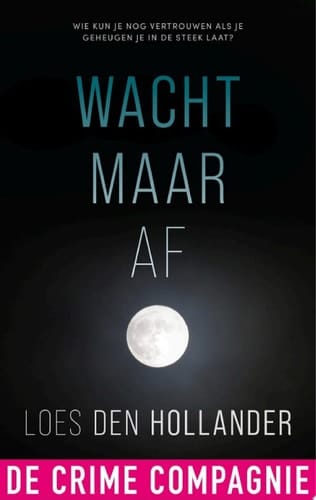 Wacht maar af