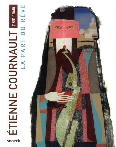 Étienne Cournault (1891-1948) la part du rêve