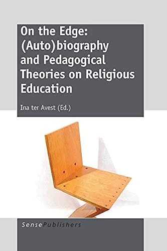 On the Edge (Auto)biography and Pedagogical Theories on Religious Education