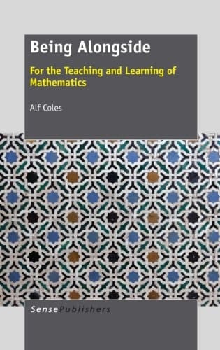 Being Alongside For the Teaching and Learning of Mathematics