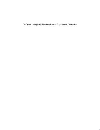 Of Other Thoughts: Non-Traditional Ways to the Doctorate