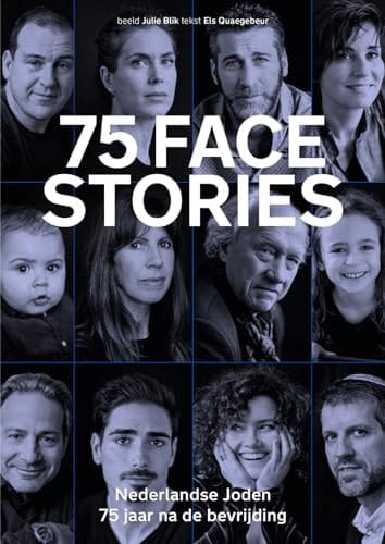 75 facestories Nederlandse Joden 75 jaar na de bevrijding