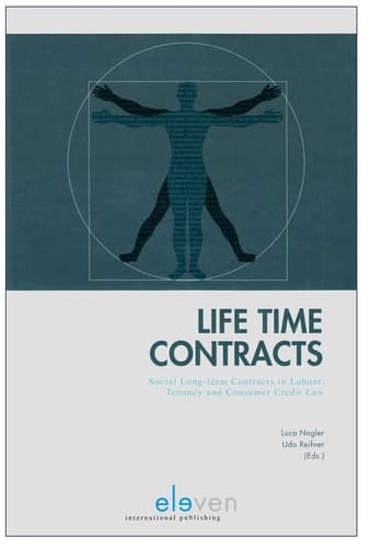 Life Time Contracts Social Long-term Contracts in Labour, Tenancy and Consumer Credit Law